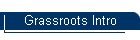 Grassroots Intro