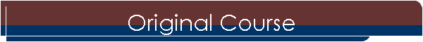 Original Course
