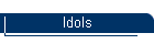 Idols