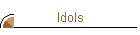 Idols