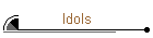 Idols